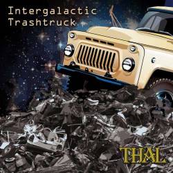 Thal : Intergalactic Trashtruck